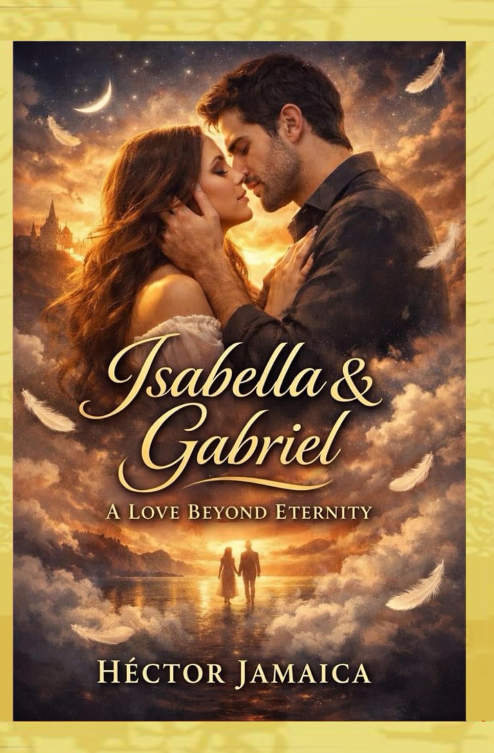 Isabella And Gabriel: A Love Beyond Eternity