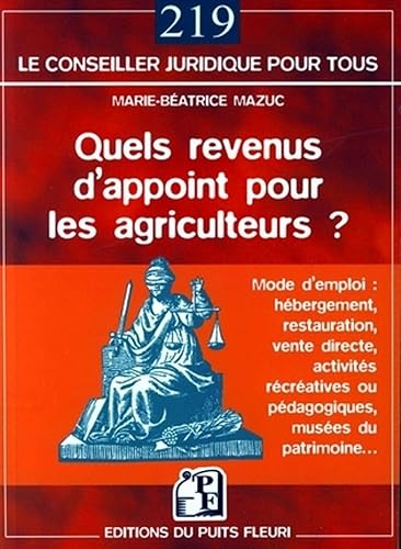 QUELS REVENUS D'APPOINT POUR LES AGRICULTEURS ? MODE D'EMPL OI : HEBERGEMENT, RE: MODE D'EMPLOI : HEBERGEMENT, RESTAURATION, VENTE DIRECTE, ACTIVITES RECREATIVES