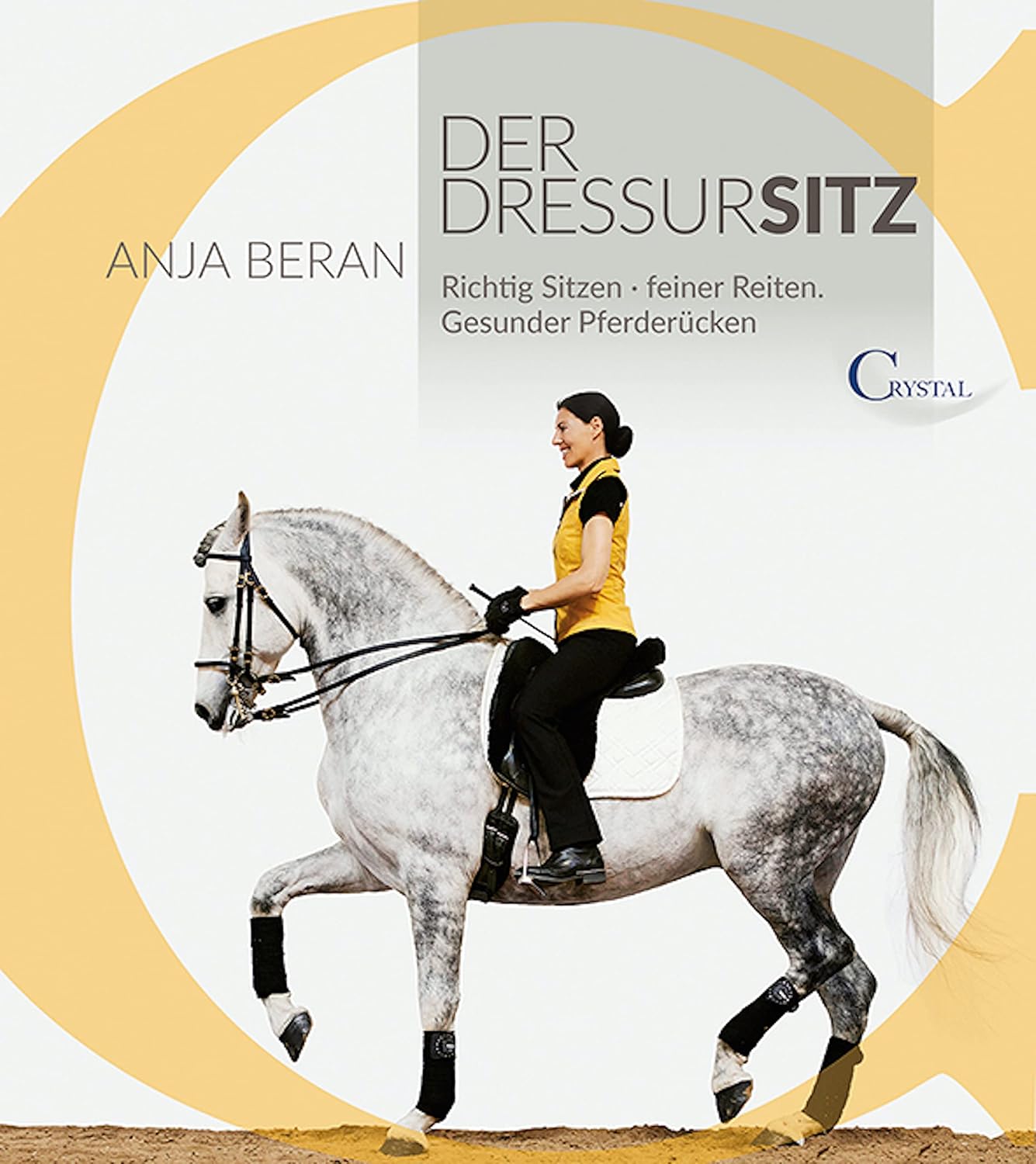 Der Dressursitz: Richtig sitzen - Feiner Reiten - Gesunder Pferderücken (German Edition)