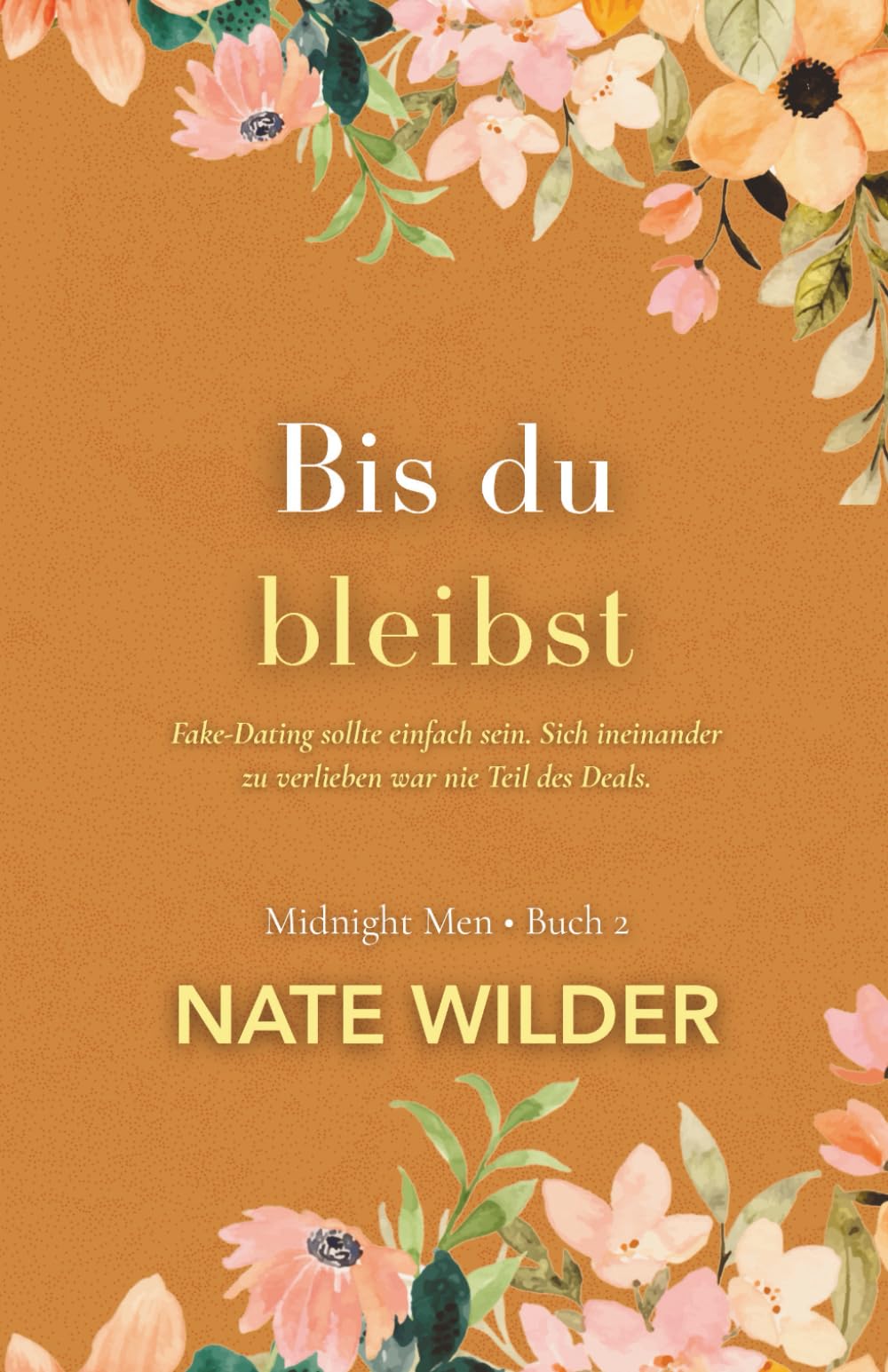 Bis du bleibst: 2 (Die Midnight Men Serie)