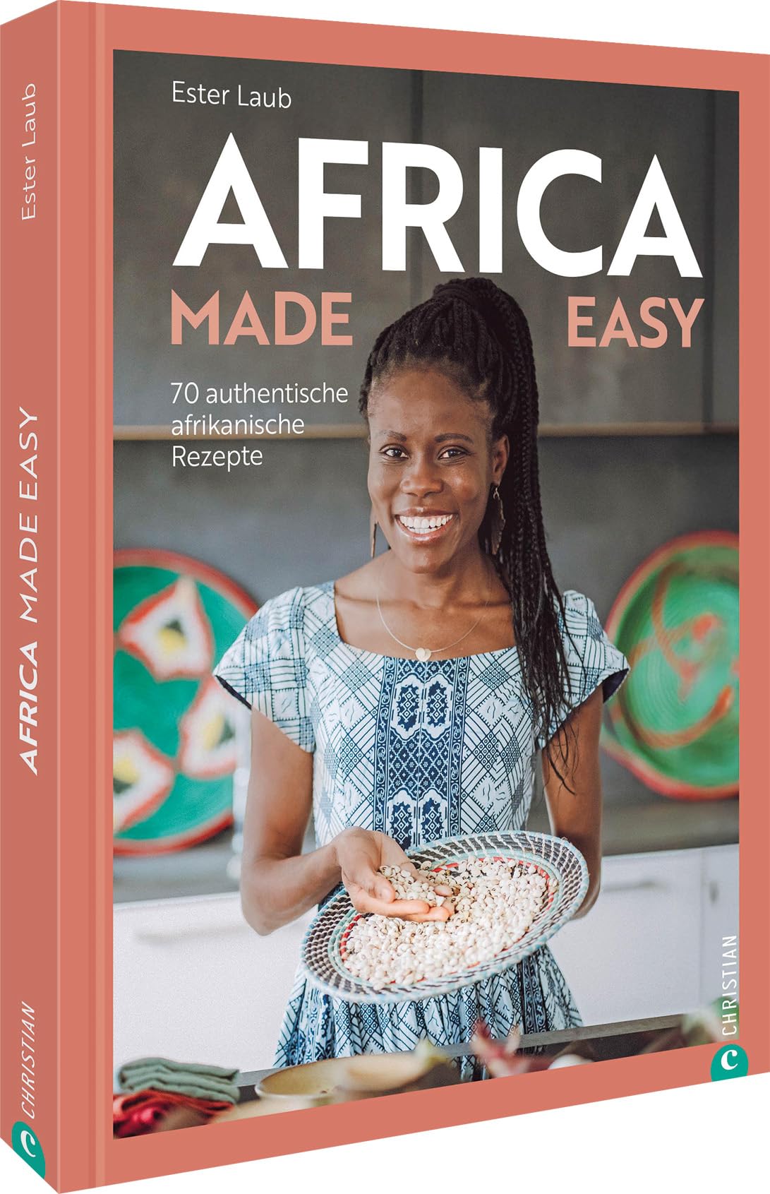 Africa made easy: 70 authentische afrikanische Rezepte