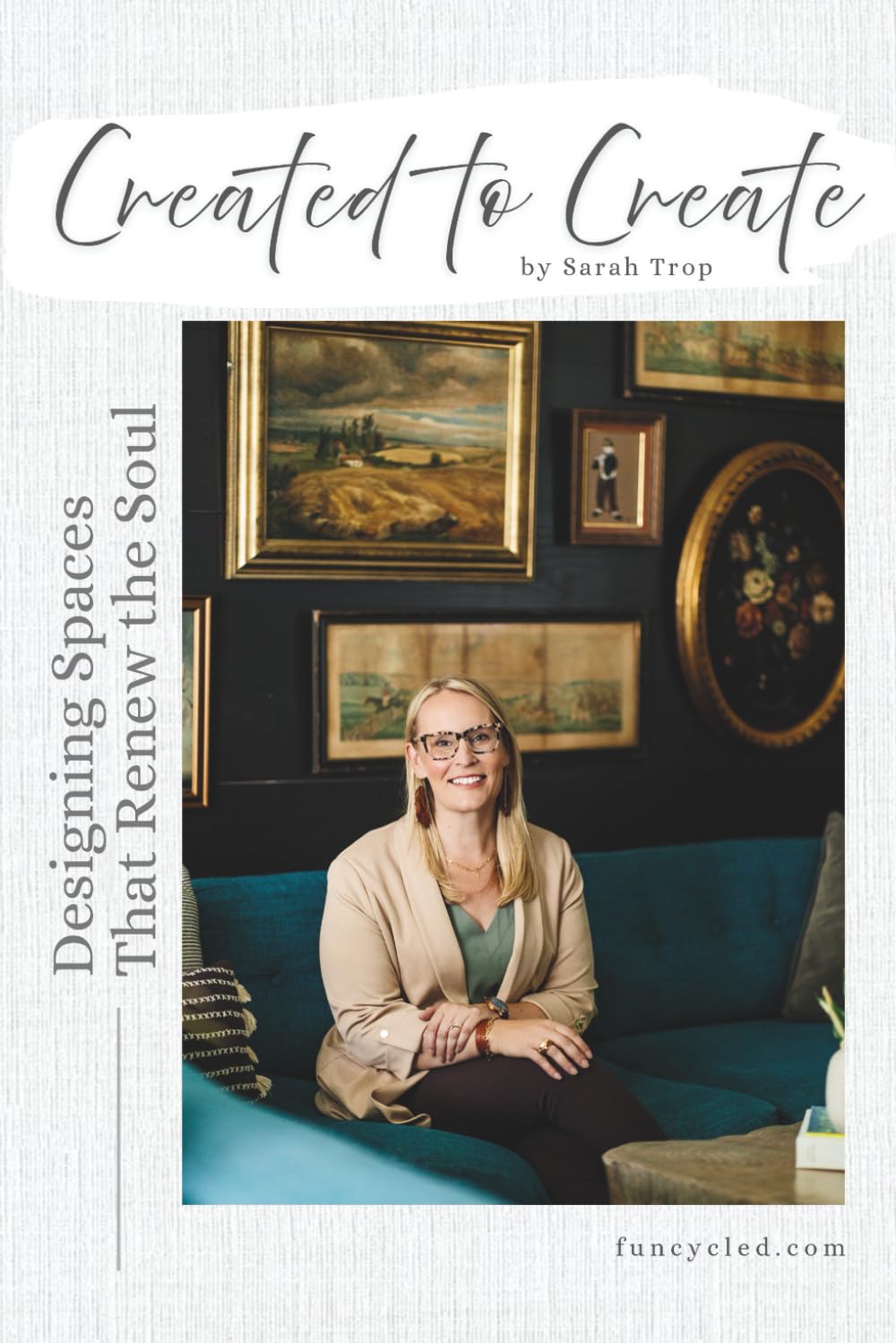 Created to Create: Designing Spaces That Renew the Soul
