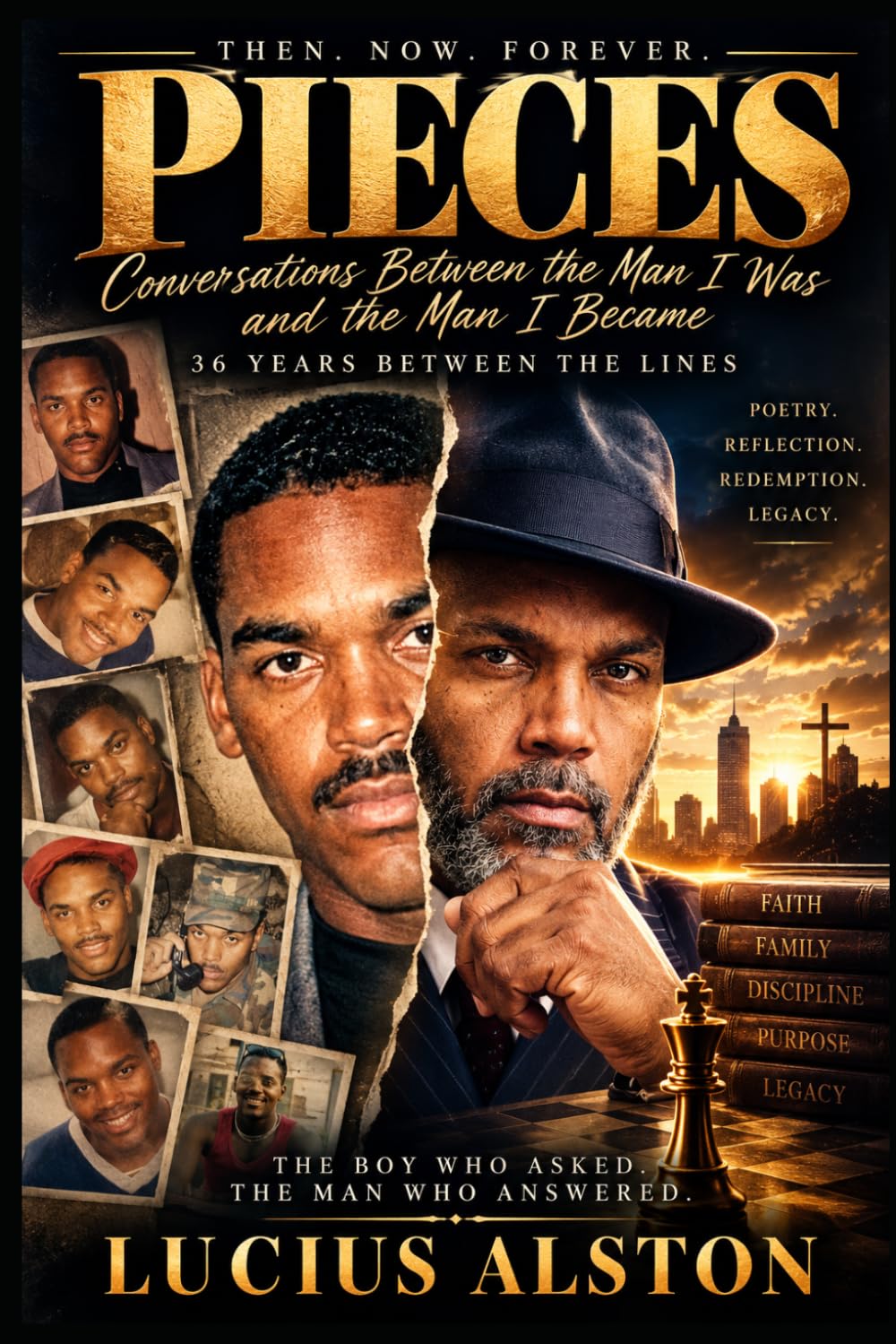 PIECES: CONVERSATIONS BETWEEN THE MAN I WAS AND THE MAN I BECAME