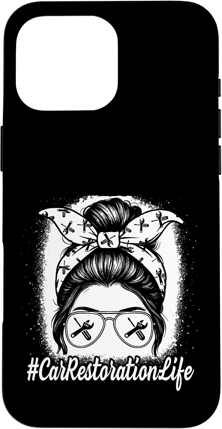 Car Restoration Life Messy Bun Tools Garage Girl Women Case for iPhone 16 Pro Max