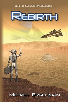 Rebirth Book 1 of The Romes Revolution Saga