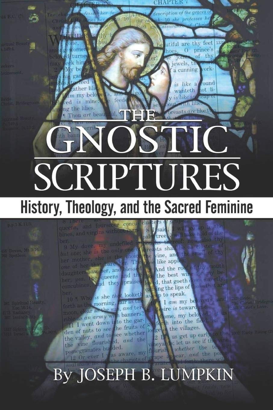 The Gnostic Scriptures: History, Theology, and the Sacred Feminine:
