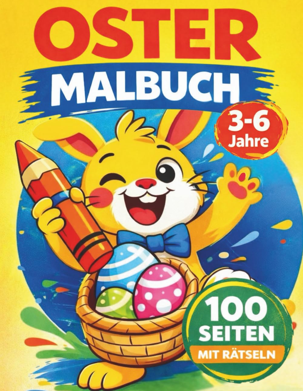 Mein großes Ostermalbuch für Kinder: 100 Seiten Ausmalspaß und einfache Rätsel - Perfektes Ostergeschenk für Kinder von 3 - 6 Jahren