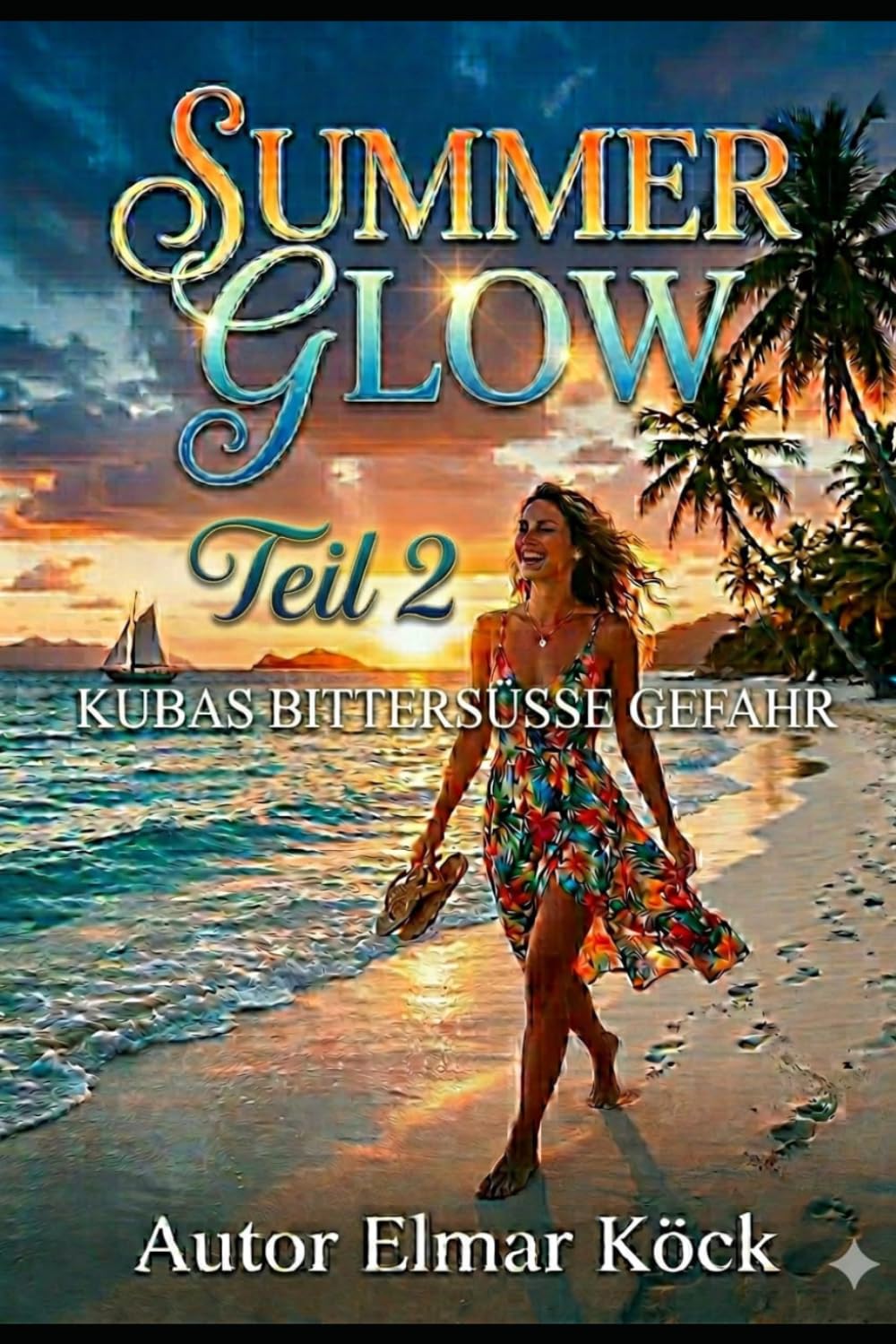 SUMMER GLOW TEIL 2: KUBAS BITTERSÜSSE GEFAHR
