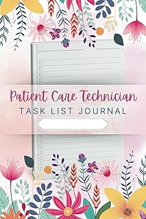 Patient Care Technician Task List Journal (6 x 9 Inches): To-Do Notebook for Scheduling, Clinical Notes, and Daily Organization – A Practical Tool in Healthcare Settings