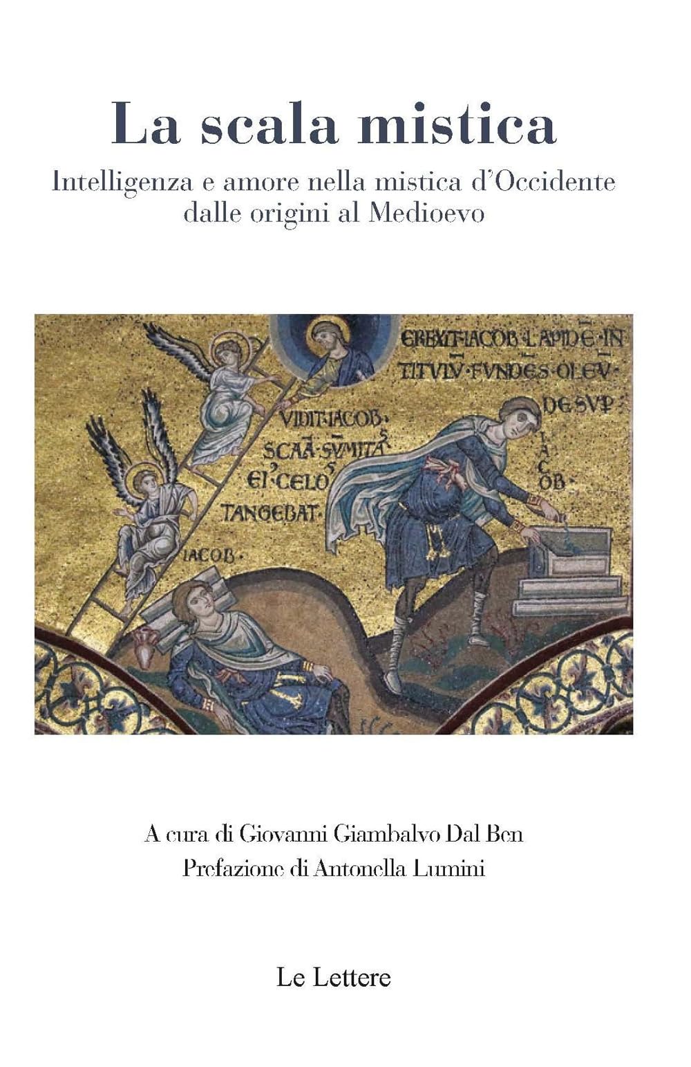 La Scala Mistica. Intelligenza E Amore Nella Mistica D'occidente Dalle Origini Al Medioevo - 4