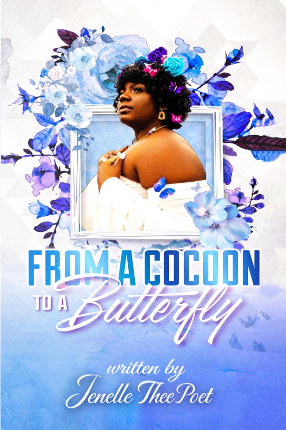 FROM A COCOON TO A BUTTERFLY