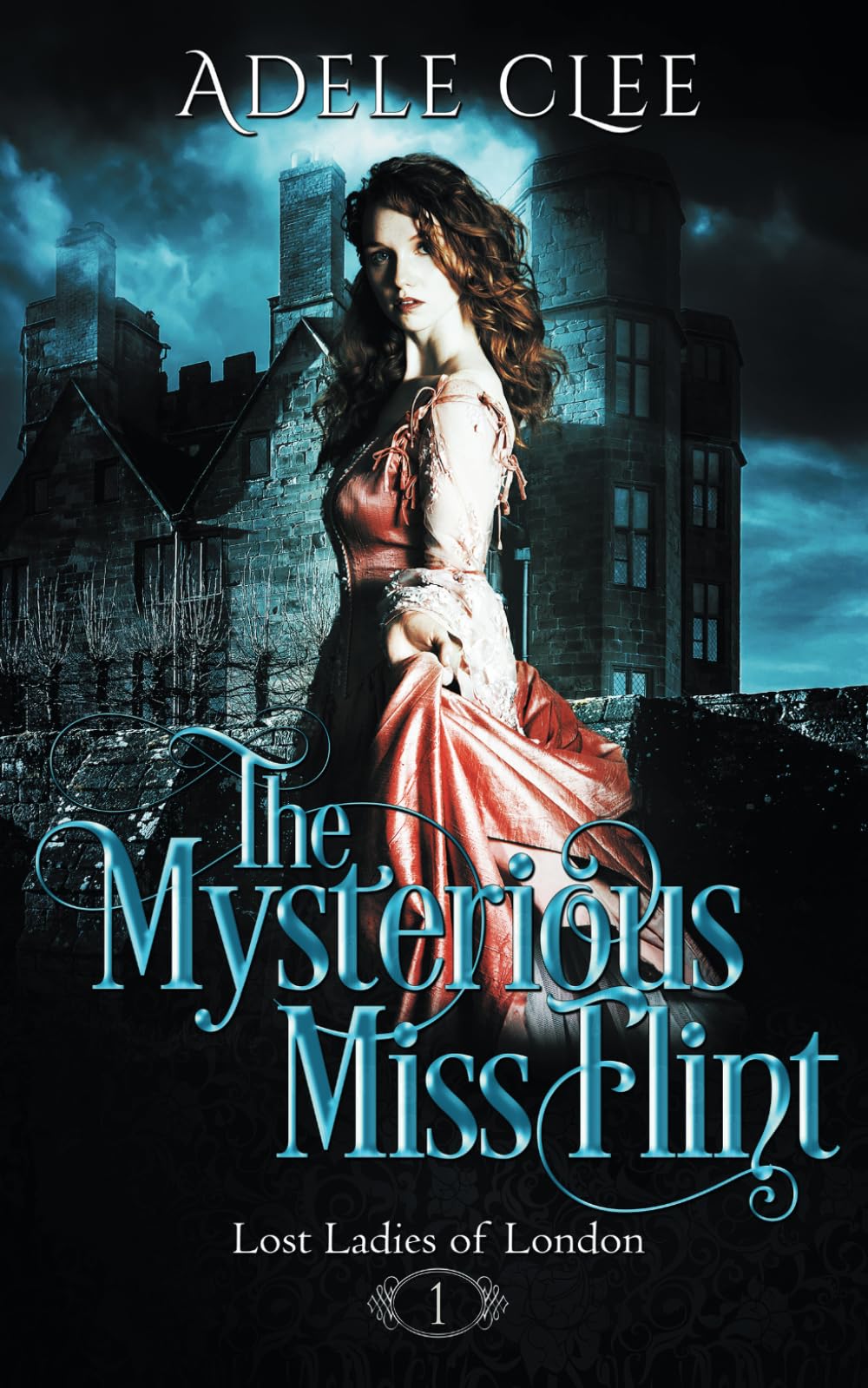 The Mysterious Miss Flint: Volume 1 (Lost Ladies of London)