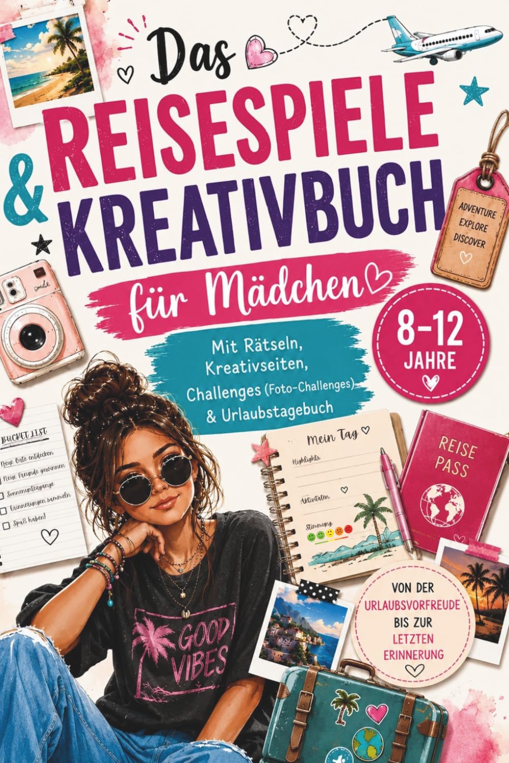 Reisespiele & Kreativbuch für Mädchen von 8–12 Jahren mit Rätseln, Kreativseiten, Challenges (Foto-Challenges) & Urlaubstagebuch