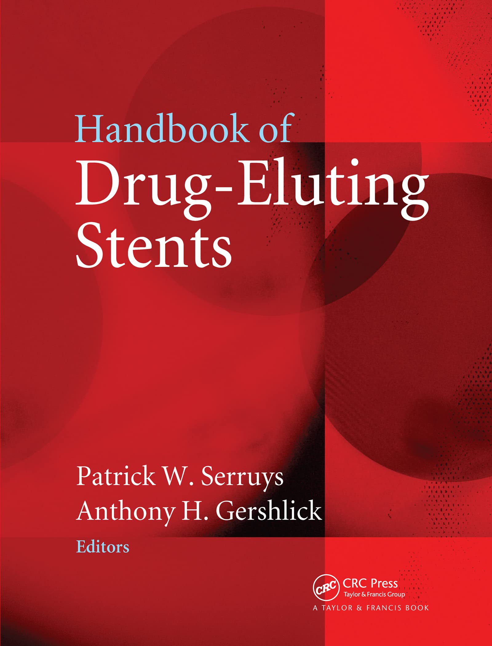 Handbook of Drug-Eluting Stents 英語版 Handbook of Drug-Eluting