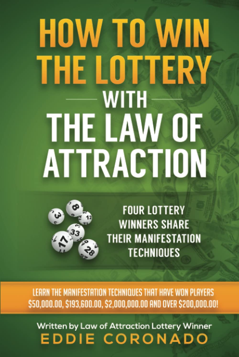 How To Win The Lottery With The Law Of Attraction: Four Lottery Winners Share Their Manifestation Techniques (Manifest Your Millions!)