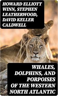 Whales, Dolphins, and Porpoises of the Western North Atlantic: A Guide to Their Identification