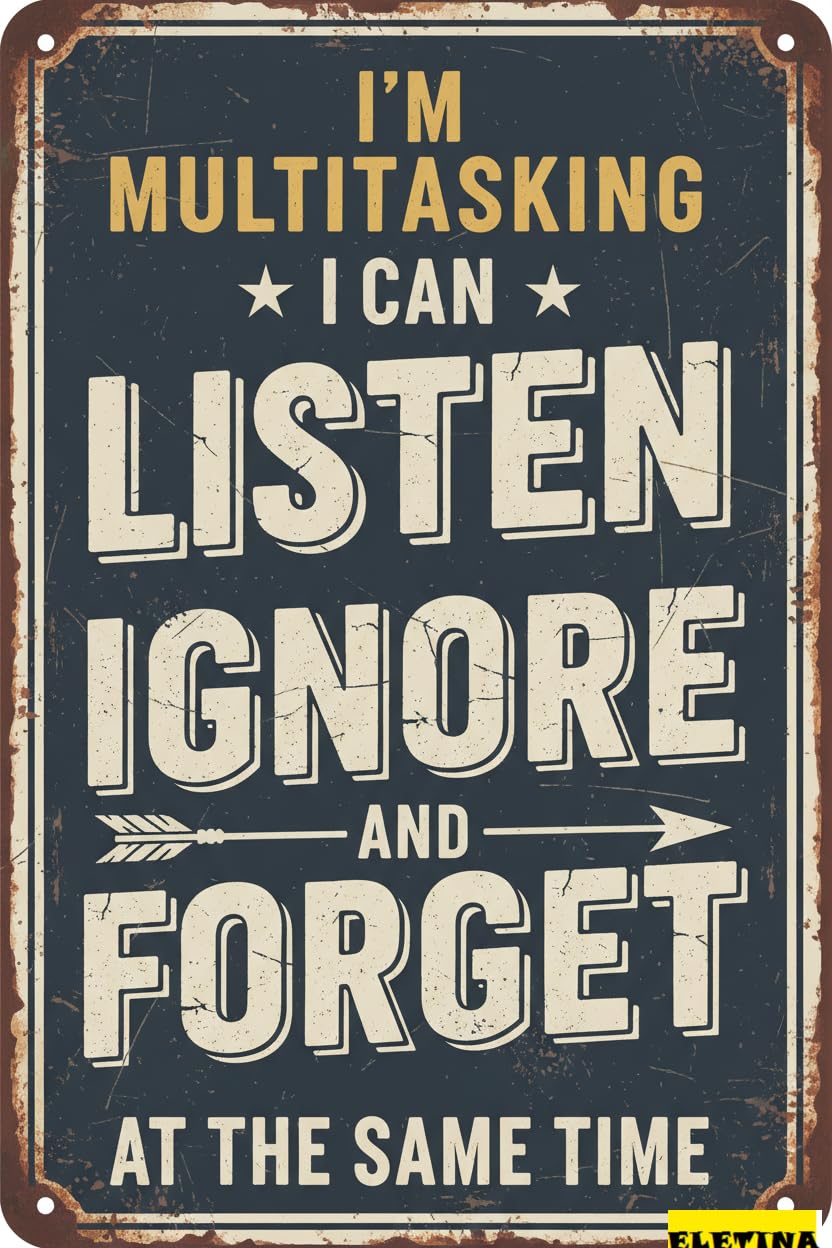 Vintage Metal Tin Sign Funny Sarcastic Bar I'm Multitasking I Can Listen Ignore And Get All At The Same Time Bar Decor Bar Funny Garage Sarcastic 8x12 Inch