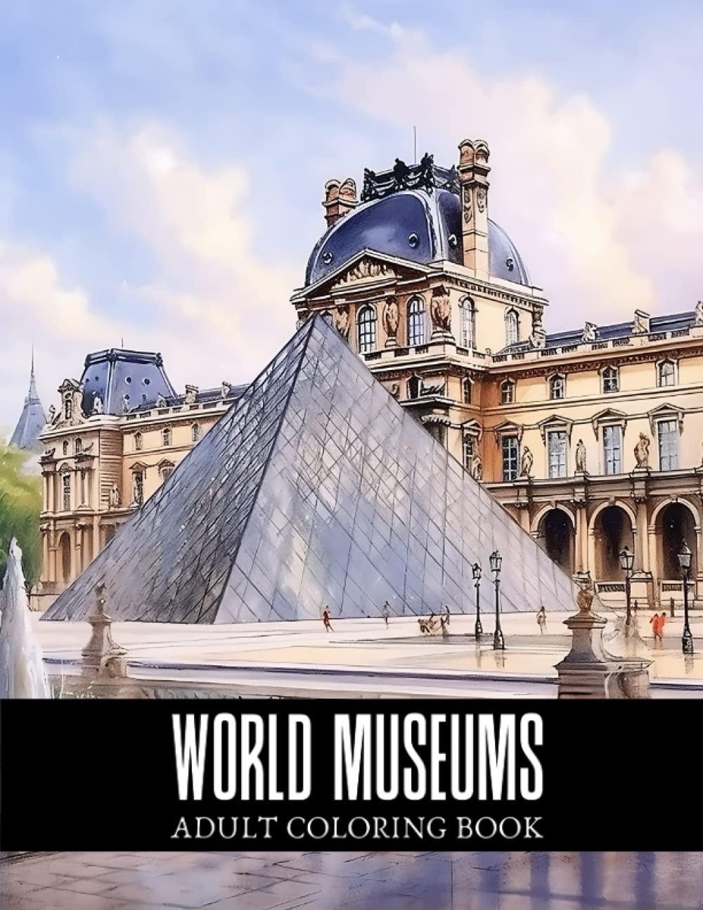World Museums Adult Coloring Book: Perfect for a day with no words - Coloring book for adults relaxation