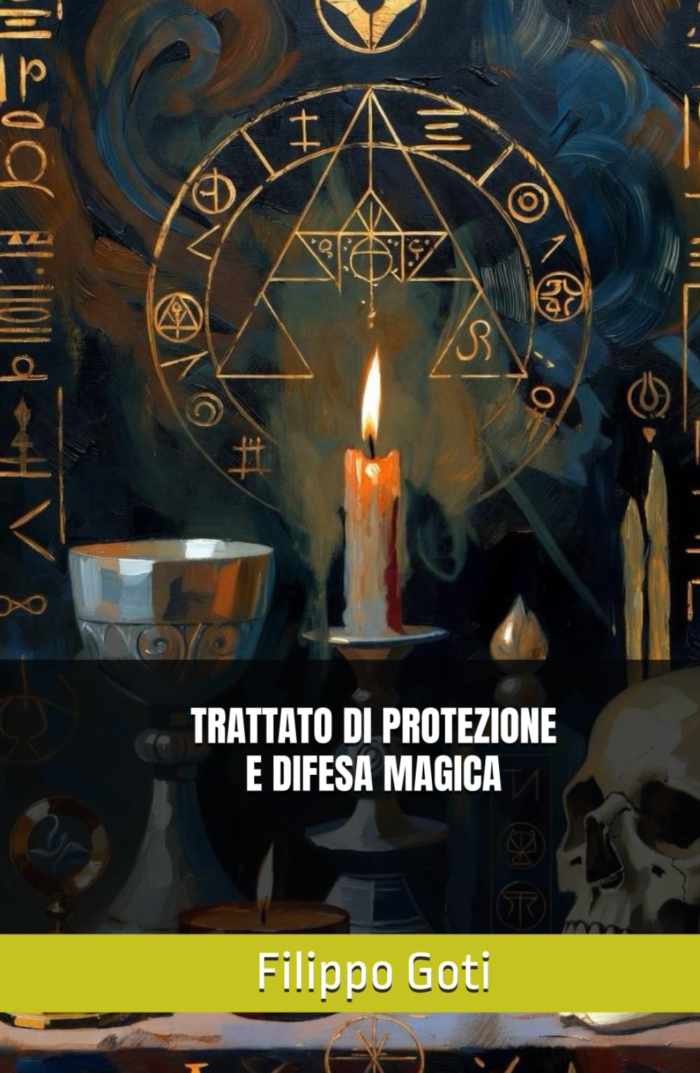 TRATTATO DI PROTEZIONE E DIFESA MAGICA (Il Potere dei Salmi: Storia, Magia e Mistero)