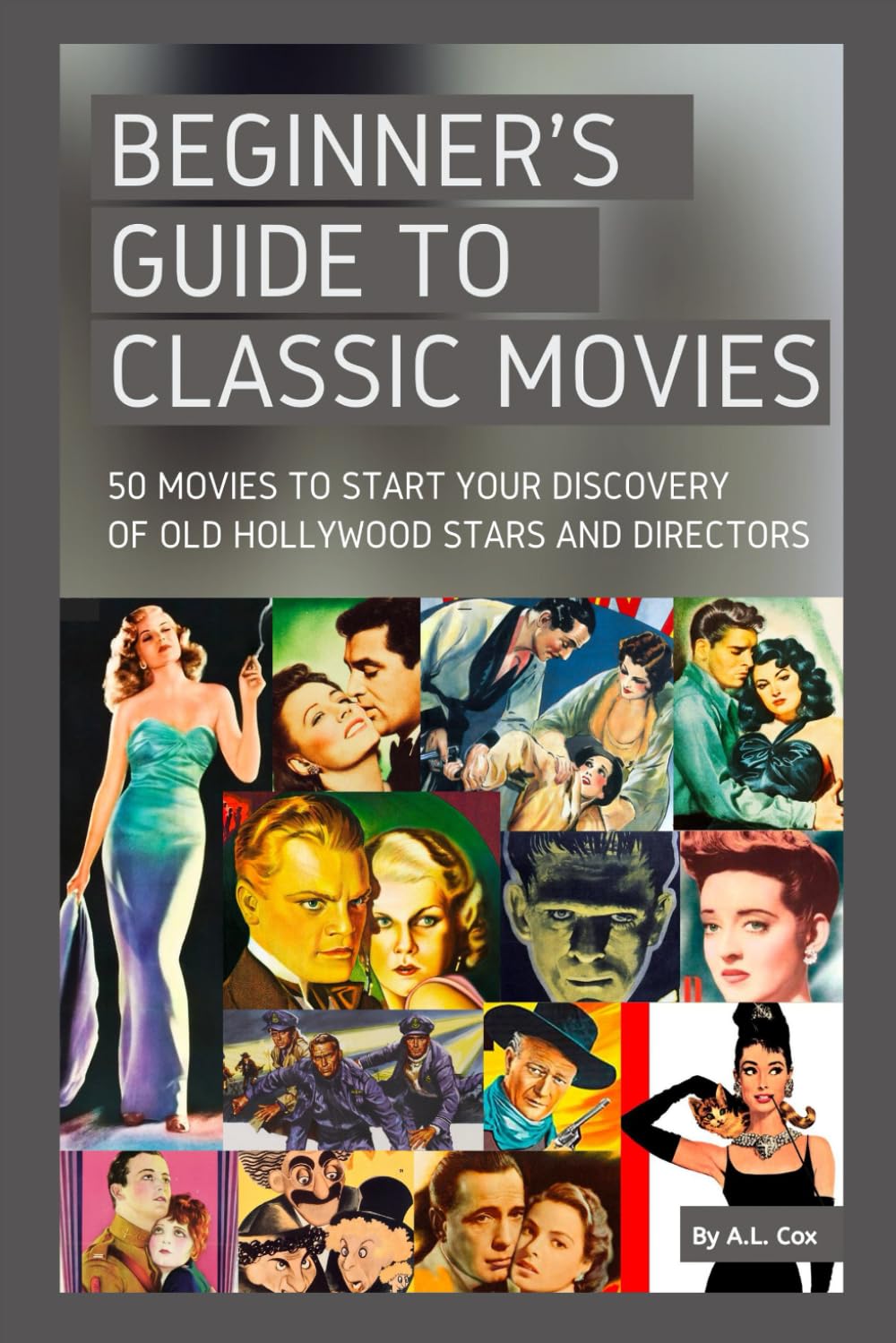 Beginner’s Guide to Classic Movies: 50 movies to start your discovery of Old Hollywood stars and directors
