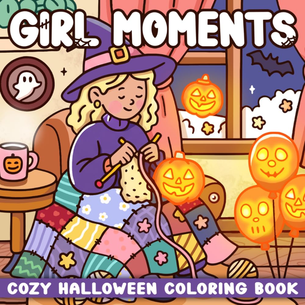 Halloween Girl Moments Coloring Book: Cozy Spooky Season Coloring Pages Featuring Hygge Moments, Daily Rituals, Witchy Girls, and Relaxing Autumn Scenes