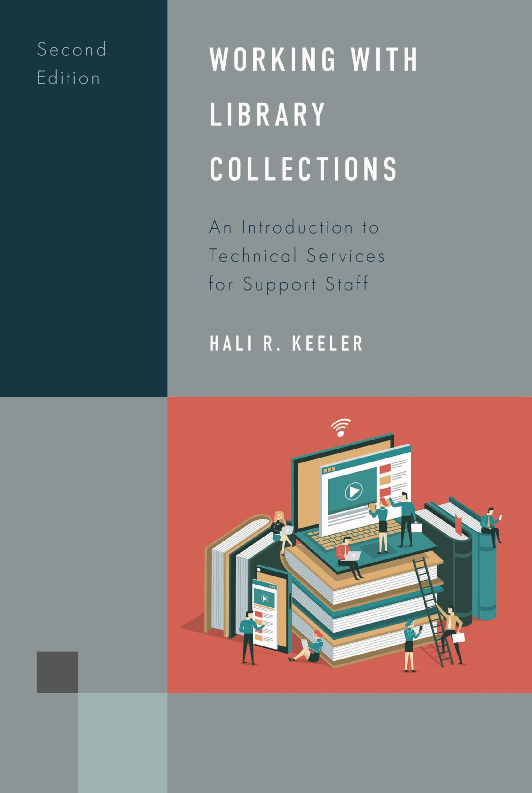 Working with Library Collections: An Introduction to Technical Services for Support Staff (Library Support Staff Handbooks)