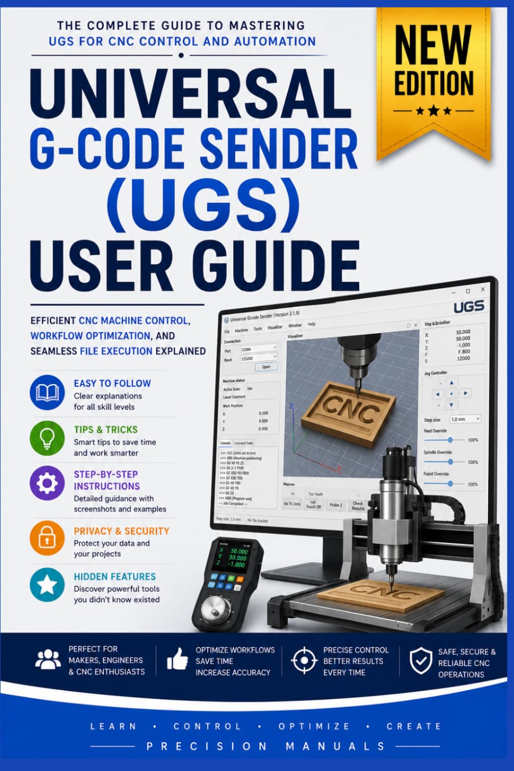 Universal G-code Sender (UGS) User Guide: Efficient CNC Machine Control, Workflow Optimization, and Seamless File Execution Explained
