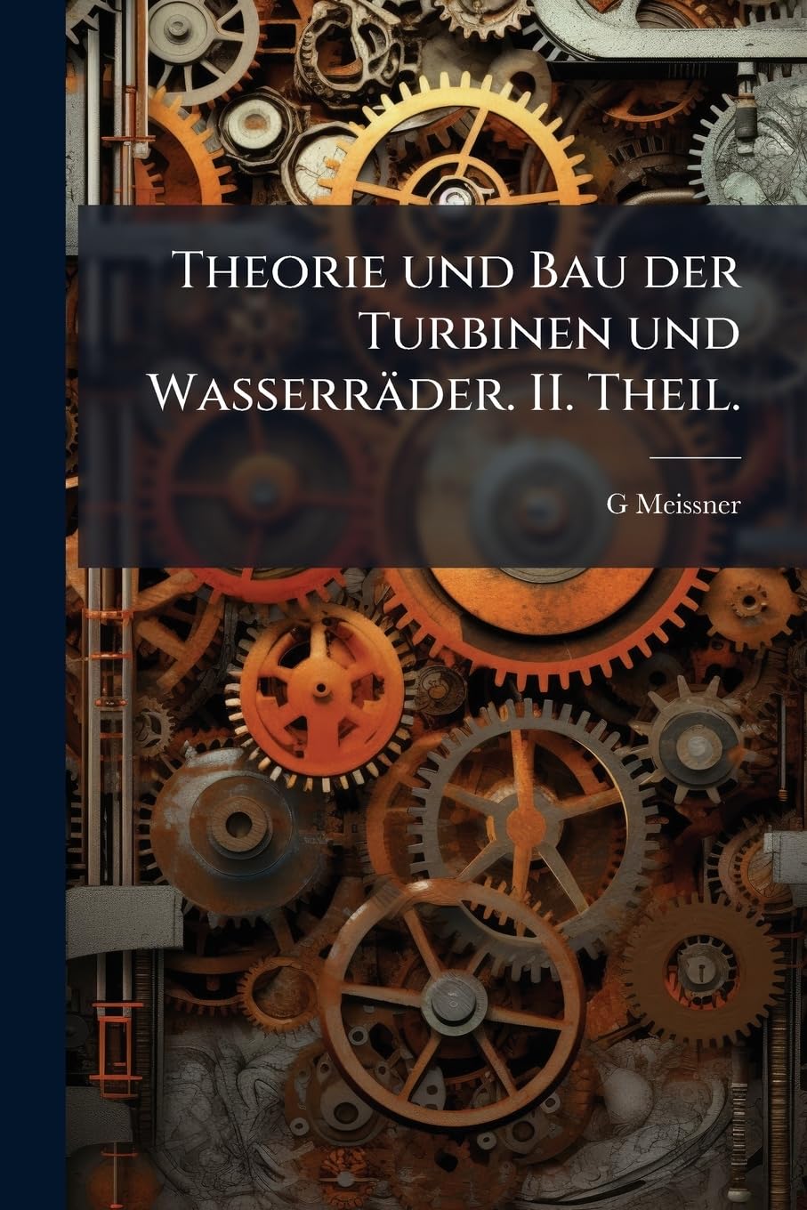 Die Hydraulik Und Die Hydraulischen Motoren, Volume 2