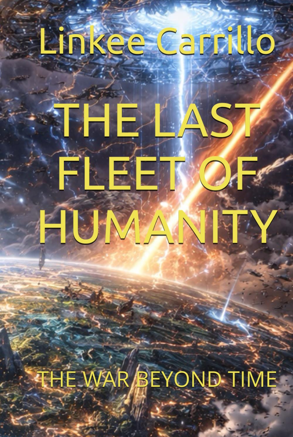 THE LAST FLEET OF HUMANITY: THE WAR BEYOND TIME (The Final Voyage of Humanity)