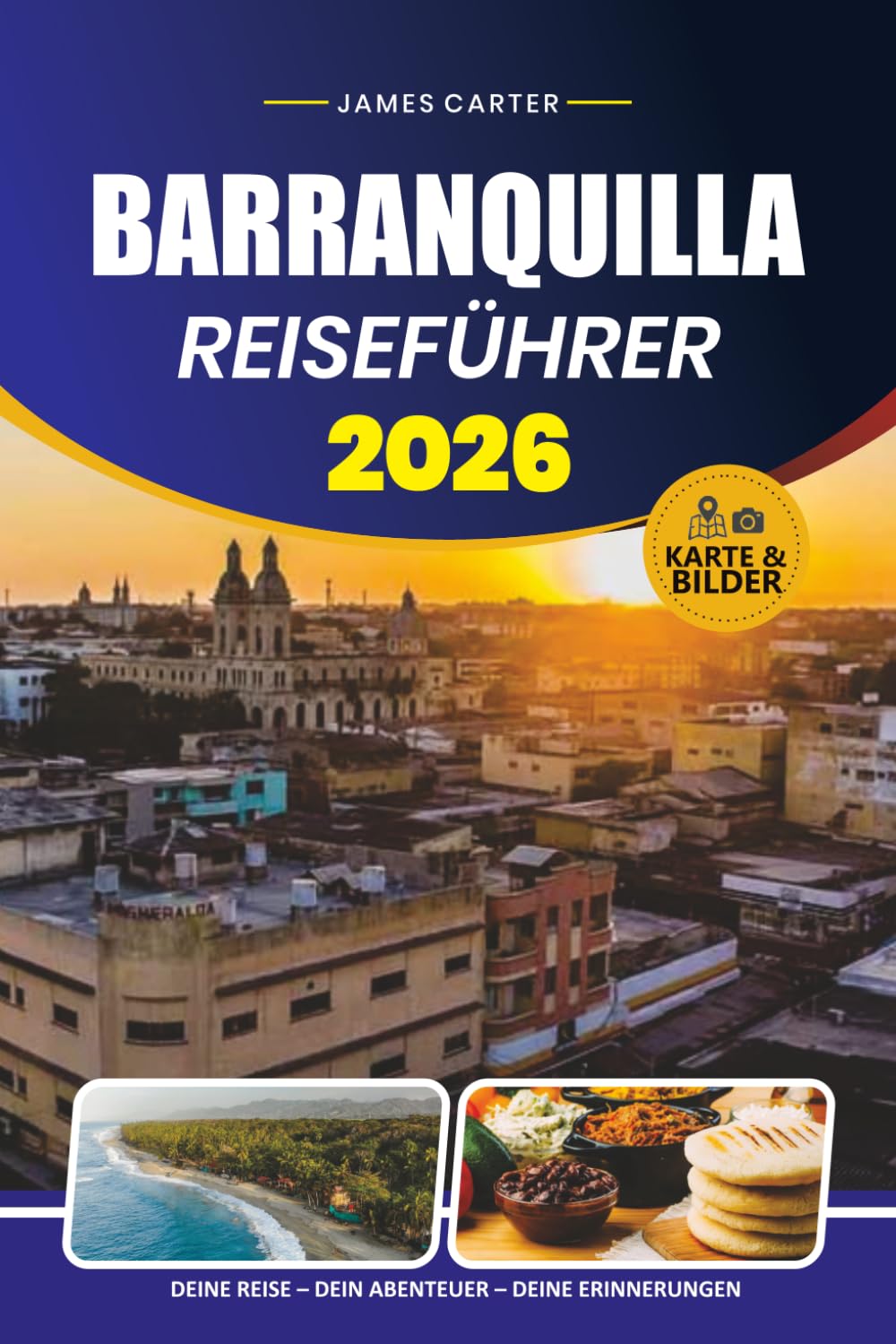 BARRANQUILLA REISEFÜHRER 2026: Entdecken Sie Karneval, versteckte Schätze, lokale Küche, Strände und authentische karibische Erlebnisse