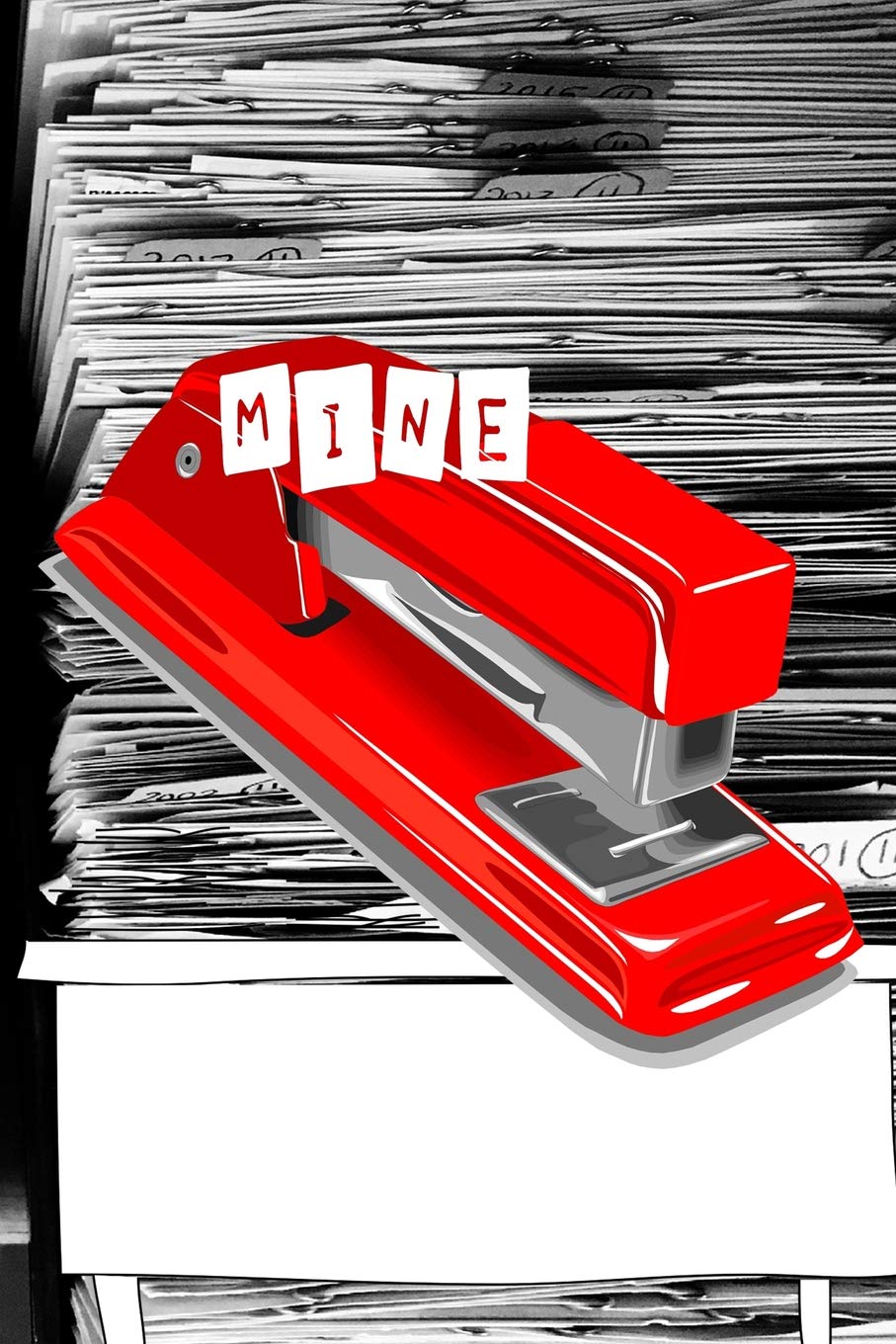 Mine: Red Stapler Humor Softcover Lined Writing Journal Notebook Diary - 100 Cream Pages - Funny Office Joke Note Books