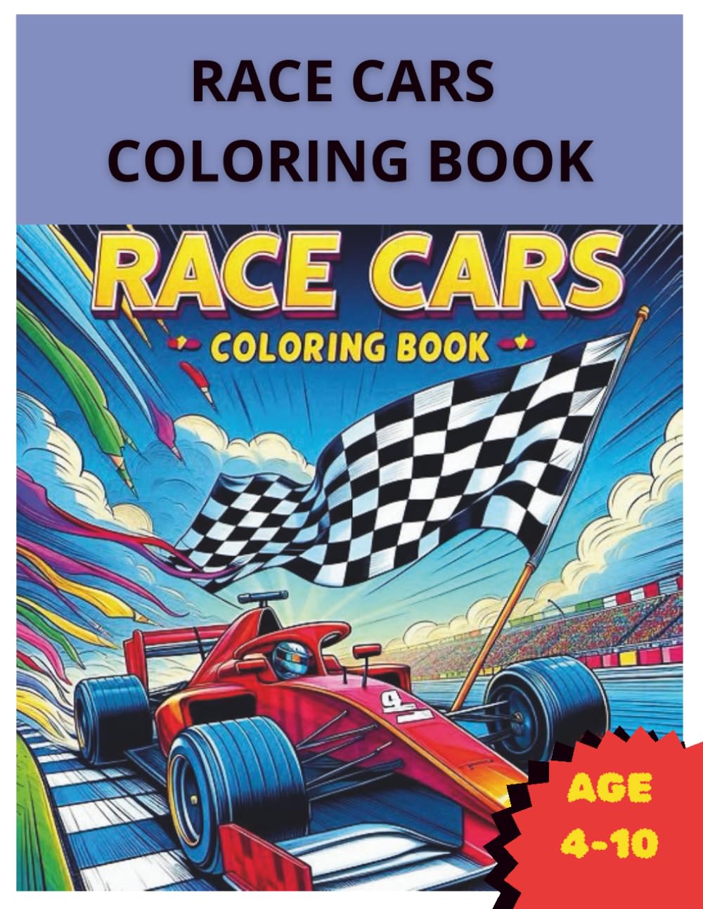 Race Cars Coloring Book: 30 Exciting Race Car Designs for Kids Ages 4-10