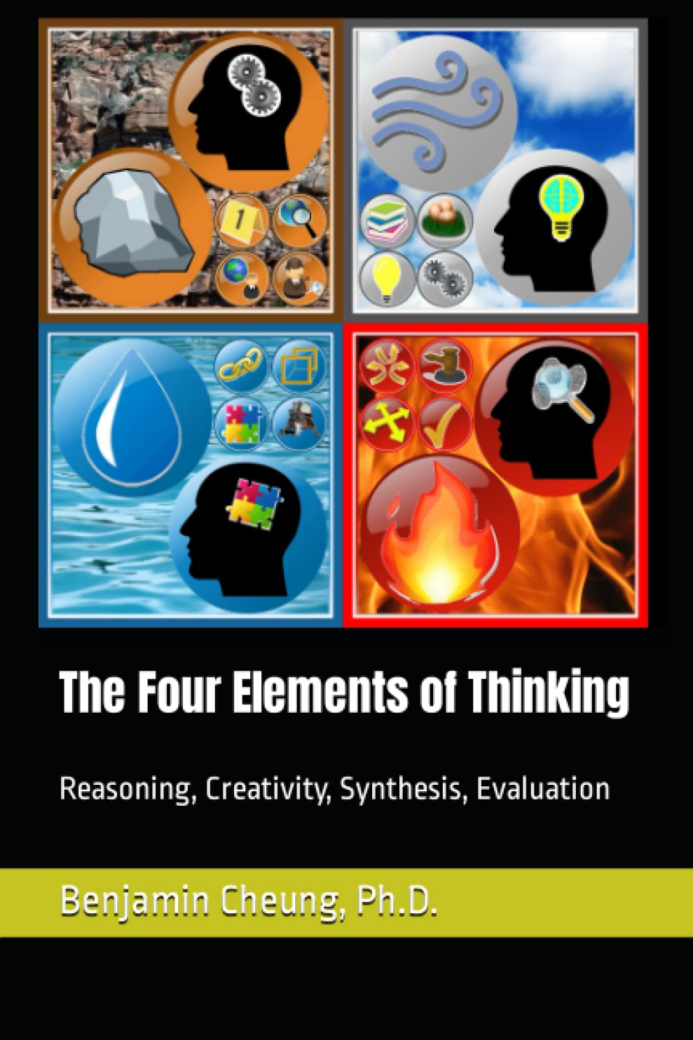 The Four Elements of Thinking: Reasoning, Creativity, Synthesis, Evaluation