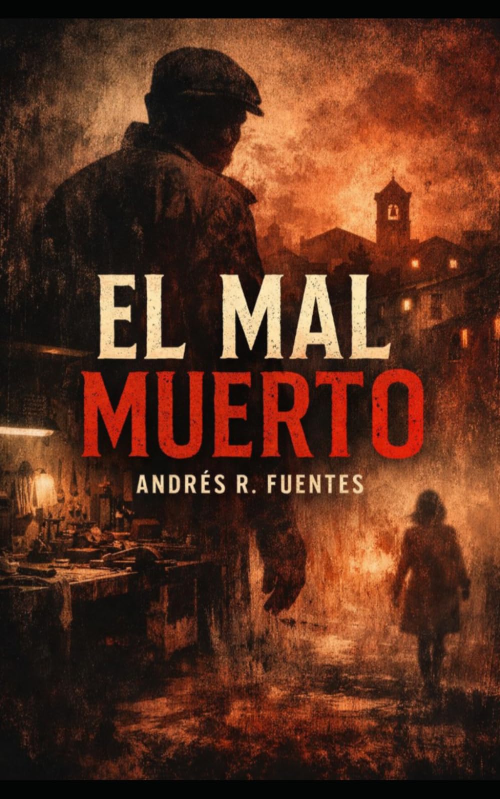 EL MAL MUERTO: Novela breve de horror social y realismo oscuro (SERIE DE HORROR FOLK, TERROR PSIQUICO E HISTORIAS DISTOPICAS)