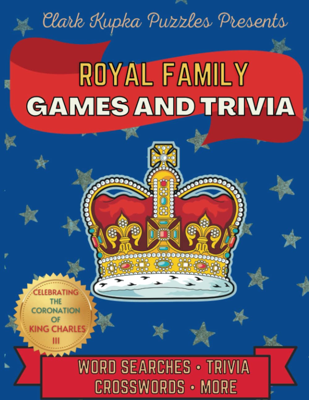 Royal Family Games & Trivia: Word Searches - Crosswords - Trivia - Fun!