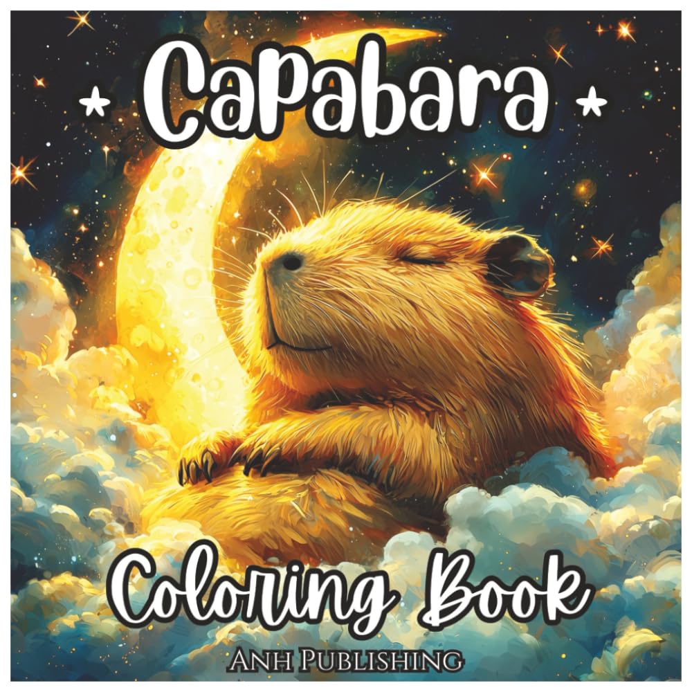 Capybara Coloring Book: Fun Adorable Capybaras for all Ages: An exciting adventure for all capybara lovers!