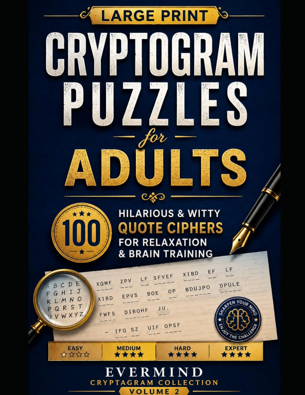 Cryptogram Puzzles for Adults: Large Print Brain-Boosting Codebreaker Puzzle Book: Decode Hidden Quotes, Sharpen Your Mind & Enjoy Hours of Word Puzzle Fun (EVERMIND Puzzle Collection)