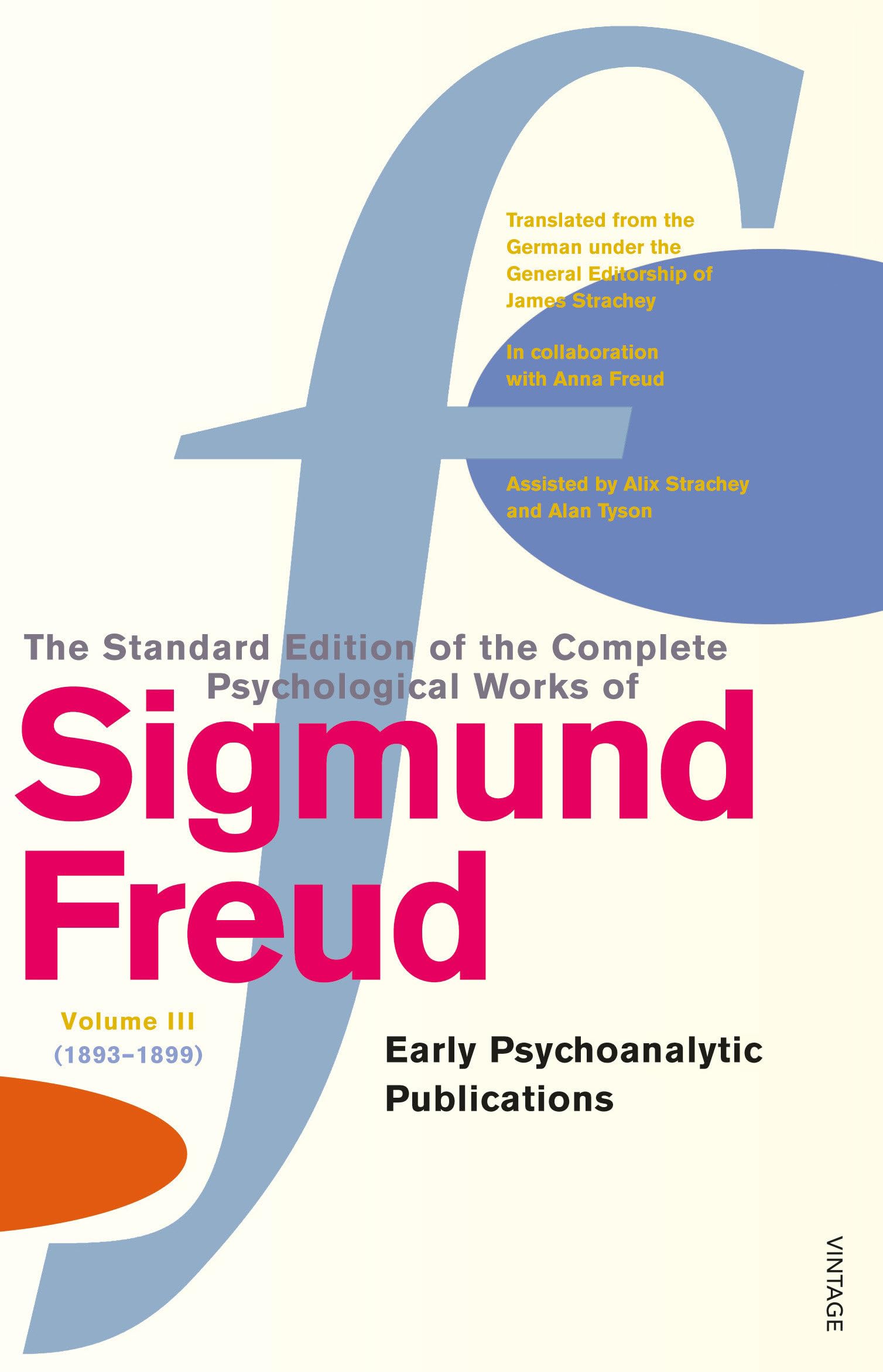 Buy The Complete Psychological Works of Sigmund Freud, Volume 3: Early Psycho-Analytic Publications (1893 - 1899) — BookShops.in