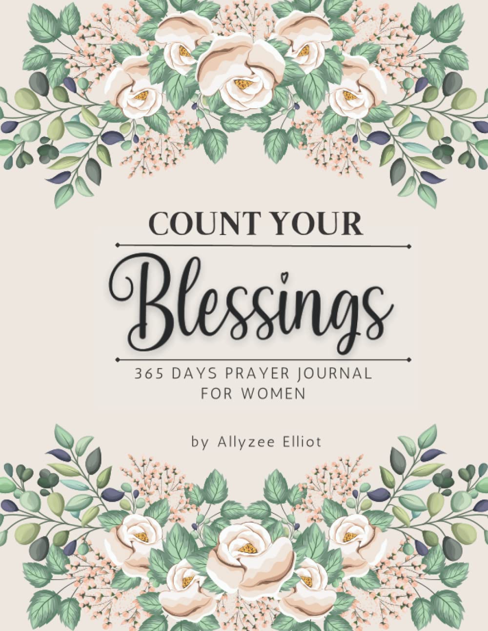 365 Days Prayer Journal For Women: 52 Week Bible Scripture, Faith Based Prompts for Guided Prayer