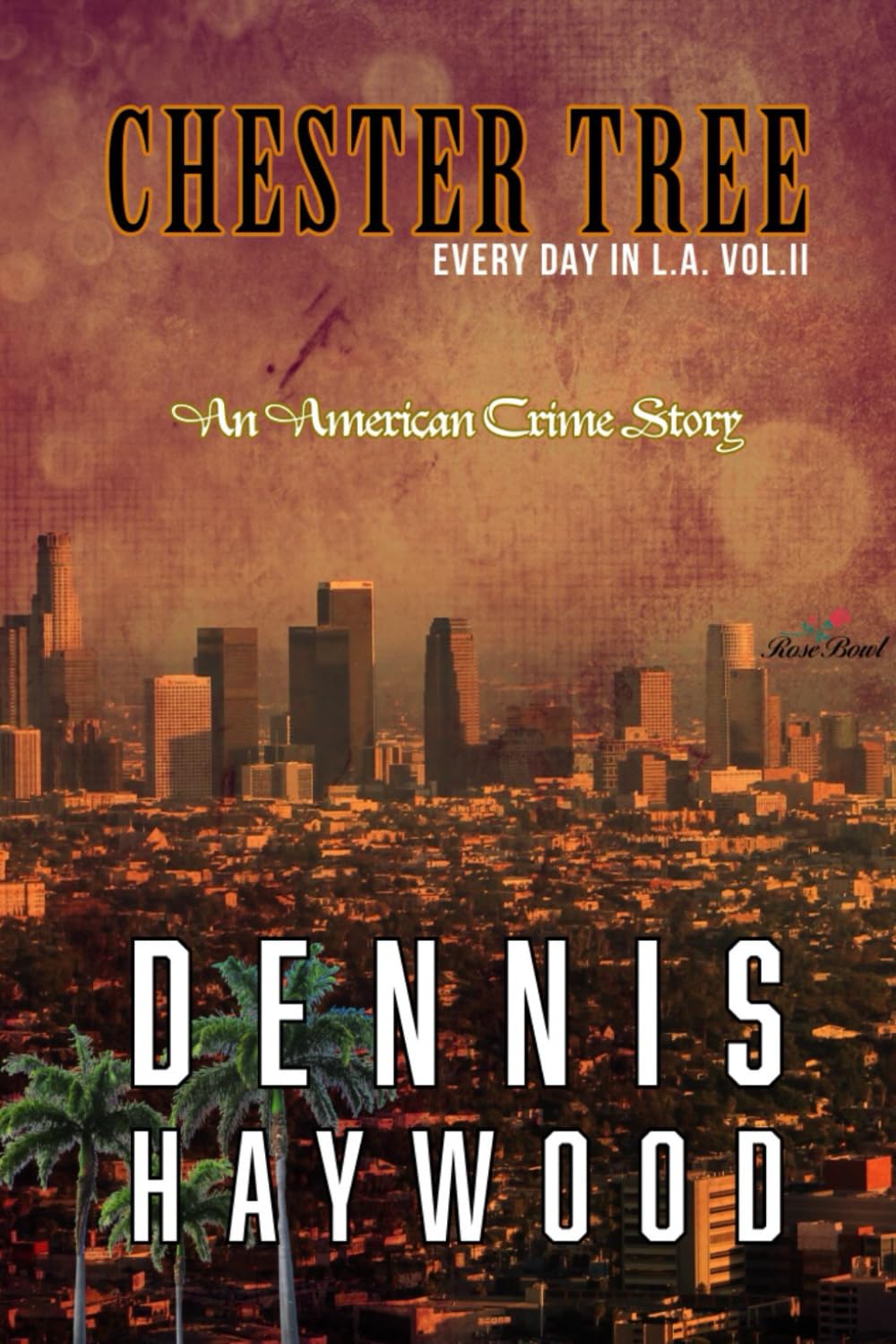 Chester Tree: Every Day in L.A. Vol. II