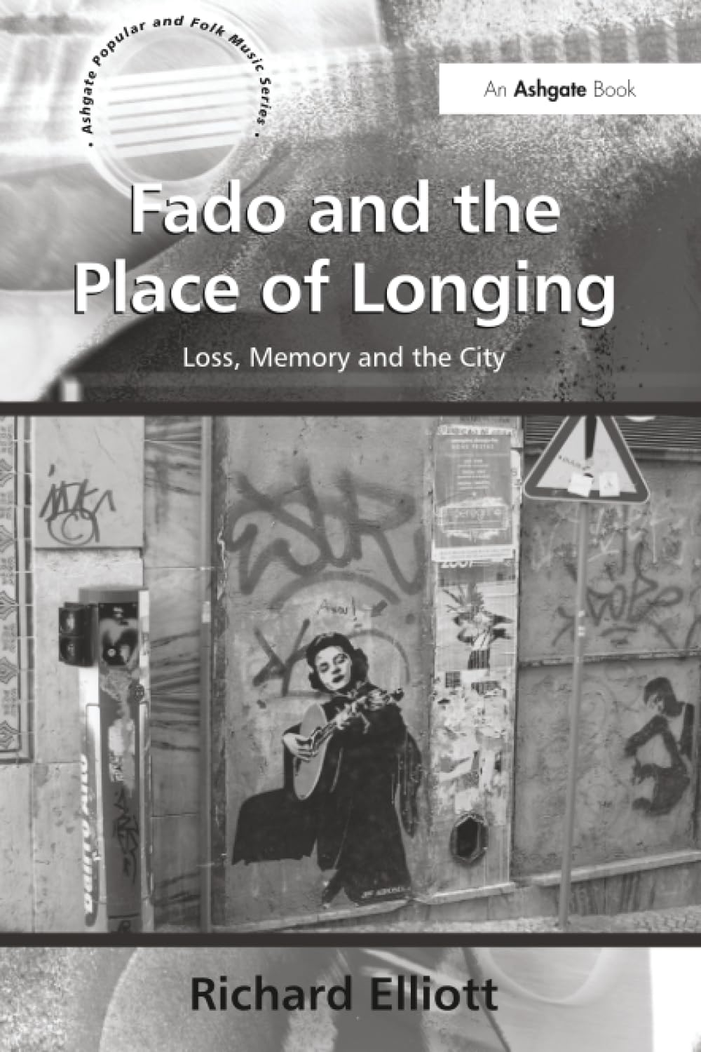 Fado and the Place of Longing by Richard Elliott - 9781138246867
