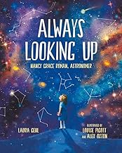Always Looking Up: Nancy Grace Roman, Astronomer (She Made History)