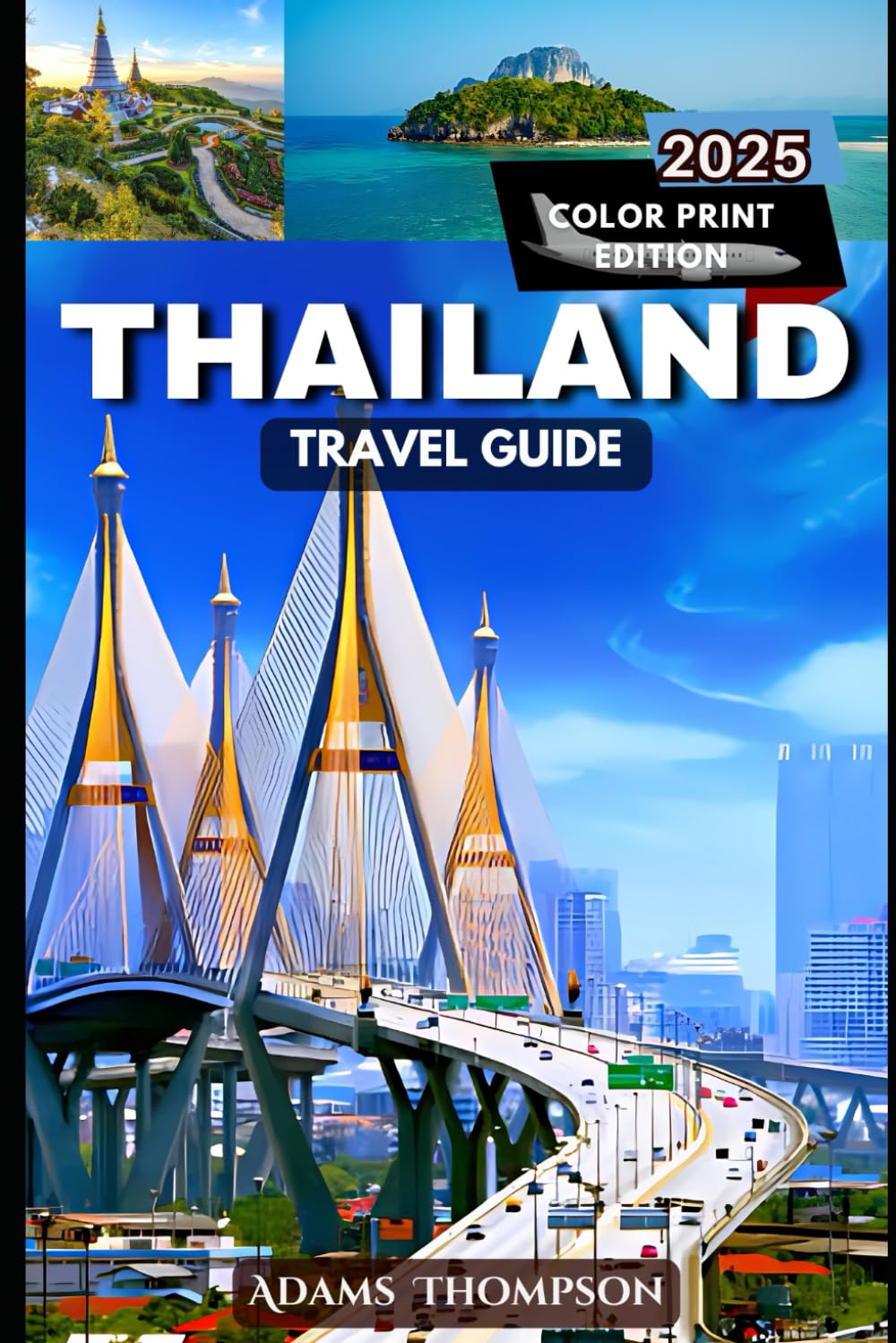Thailand Travel Guide 2025-2026: Explore the Best Destinations, Culture, and Hidden Gems