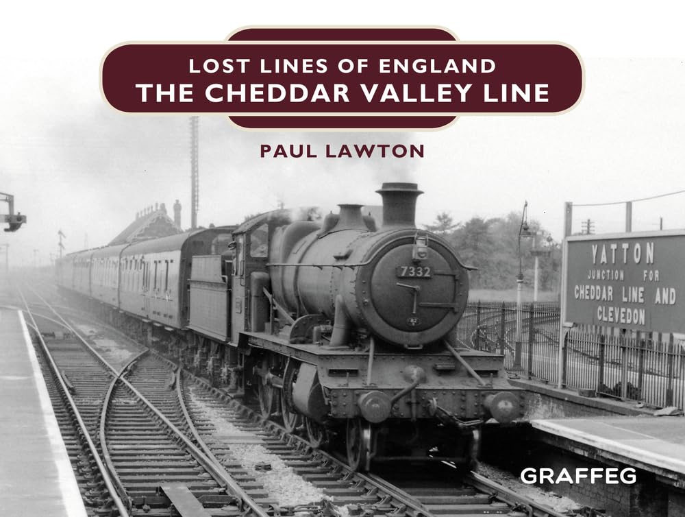 Lost Lines of England: The Cheddar Valley Line: 1