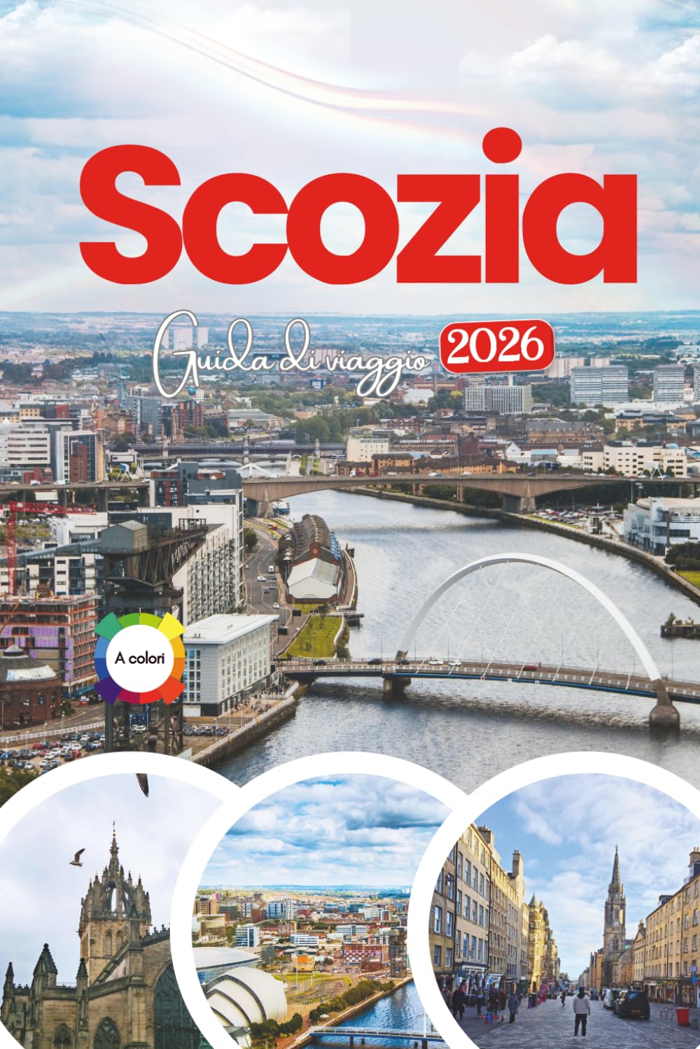 Scozia Guida di viaggio 2026: Una guida completa a città, altipiani, isole, cultura, gastronomia ed esperienze indimenticabili.