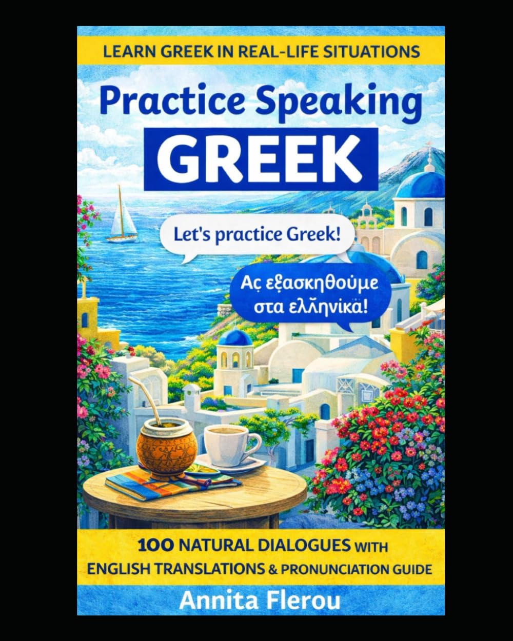 Practice Speaking Greek: With Pronunciation Guide.