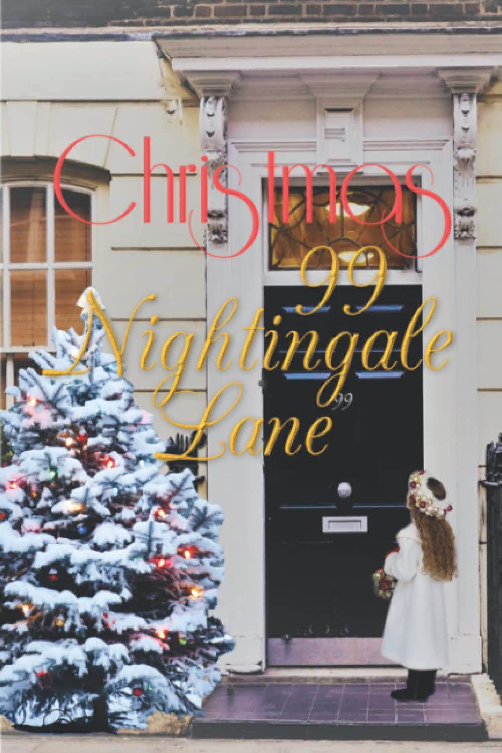 Christmas at 99 Nightingale Lane: Full-length Historical Fiction...the compelling continuing story of Carrie Dobbs and her life at 99 Nightingale Lane (The Nightingale Lane Series)