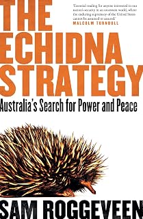 The Echidna Strategy: Australia's Search for Power and Peace