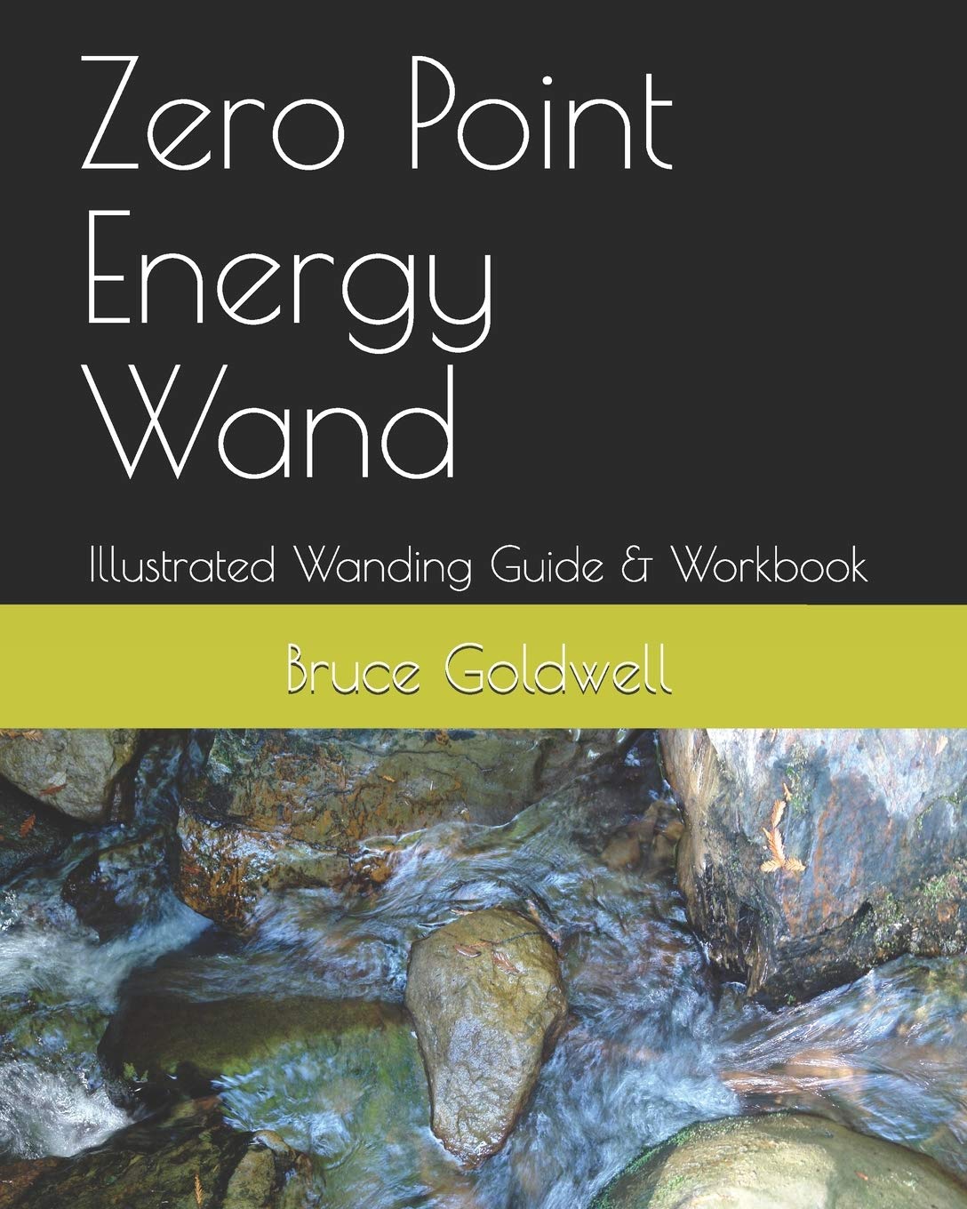 Zero Point Energy Wand: Illustrated Wanding Guide & Workbook