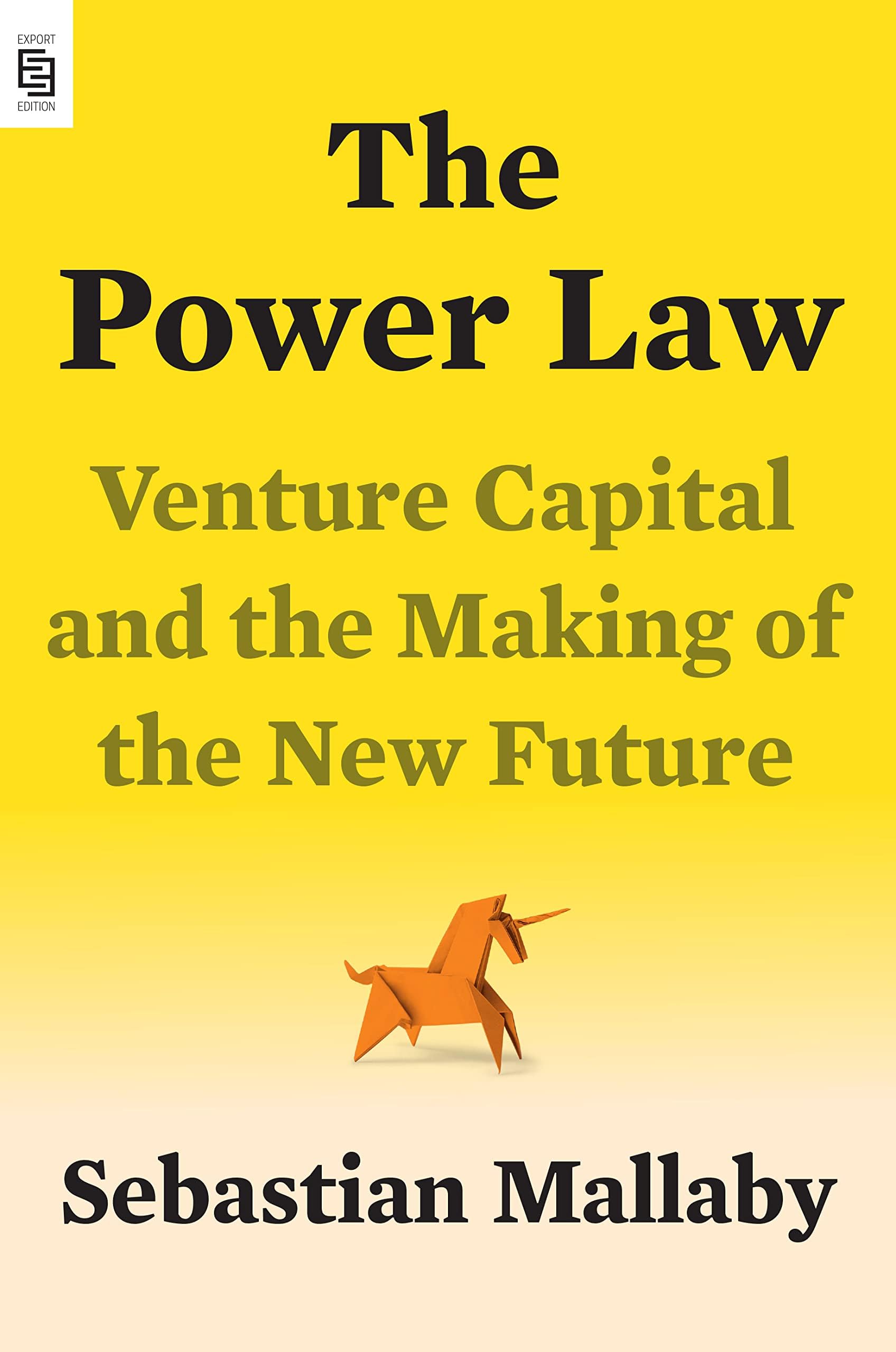 The Power Law: Venture Capital and the Making of the New Future